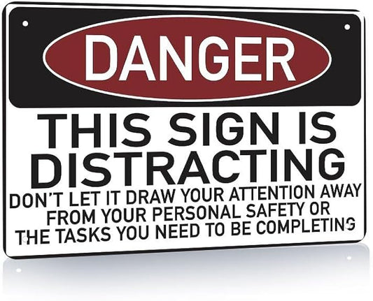 Danger This Sign Is Distracting 12x 8 Inch Funny Tin Sign, Ideal For Youself, Keep Attention Notice Signs, Retro Vintage Metal Plaque Signs Decor, Shop, Office, Home, 8x12Inc