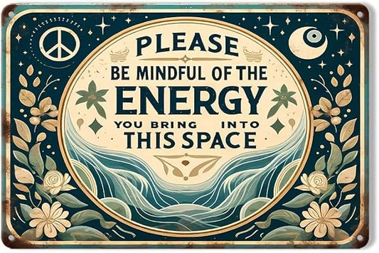 Mindful Energy Reminder Metal Wall Sign - Multipurpose Vintage Tin Plaque for Home & Cafe, Weatherproof, Pre-Drilled for Easy Hanging, Text, 7.9" x 11.9"