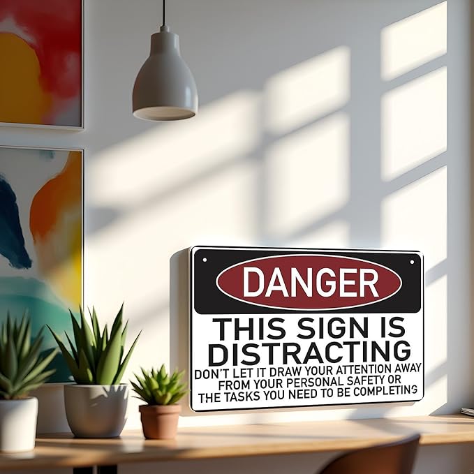 Danger This Sign Is Distracting 12x 8 Inch Funny Tin Sign, Ideal For Youself, Keep Attention Notice Signs, Retro Vintage Metal Plaque Signs Decor, Shop, Office, Home, 8x12Inc