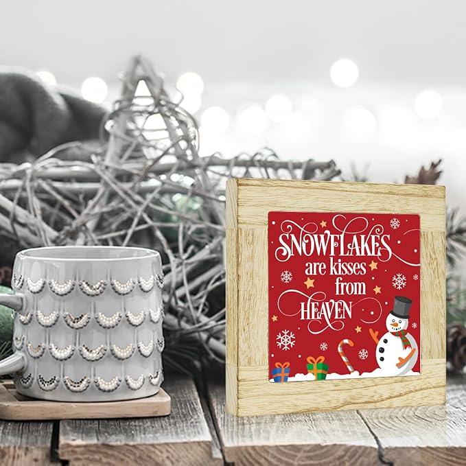Snowflakes Are Kisses from Heaven Decor Winter Decorations for Office Winter Snowman Table Decor for Home Christmas in Heaven Sign 6 x 6 inches