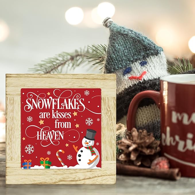 Snowflakes Are Kisses from Heaven Decor Winter Decorations for Office Winter Snowman Table Decor for Home Christmas in Heaven Sign 6 x 6 inches
