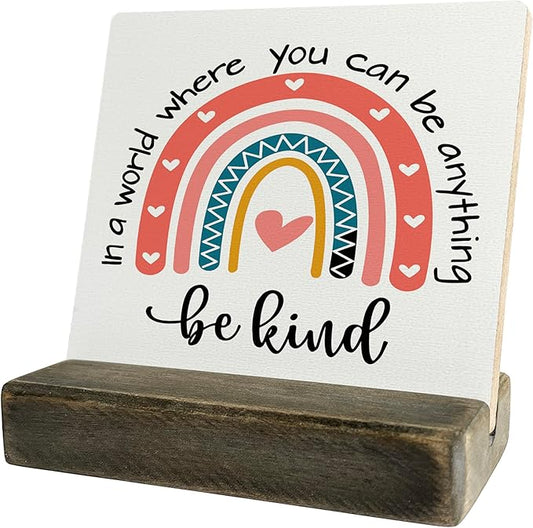 BQL Primitive Wooden Sign, 'In A World Where You Can Be Anything, Be Kind', Desk Plaque with Wooden Stand, Rainbow Decor, 4 x 4.3 inches